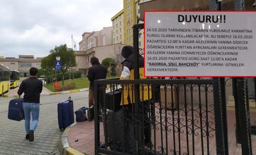 İstanbul’da iki öğrenci yurdu boşaltılıyor: Yurt dışından gelenler karantinaya alınacak