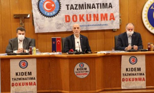 Atalay’dan kıdem tazminatı açıklaması: Meclis’e geldiği gün Türk-İş yönetimi, genel grev kararı almak zorunda