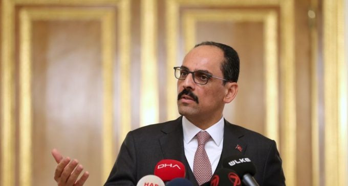 Saray sözcüsü Kalın: Suriye’ye operasyon masada hâlâ bir seçenek