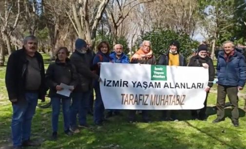 İzmir Yaşam Alanları Platformu’ndan çağrı: Ormanlarımızın yok olmasına neden olacak düzenlemeler iptal edilmelidir